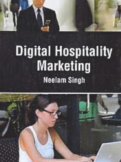 Neelam Singh - Digital Hospitality Marketing, E-bok