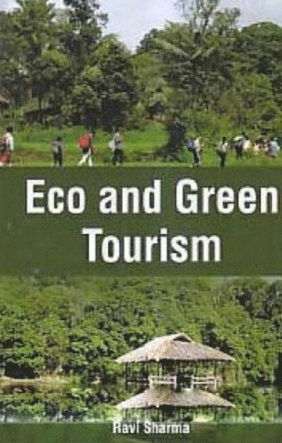 Ravi Sharma - Eco And Green Tourism, E-bok