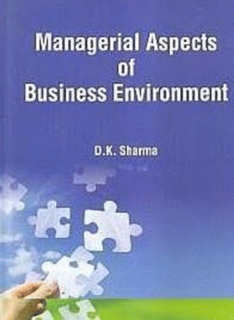 D. K. Sharma - Managerial Aspects Of Business Environment, E-bok