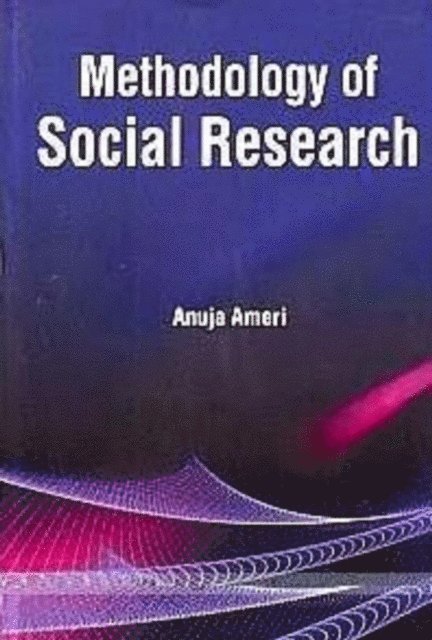 Anuja Ameri - Methodology Of Social Research, E-bok