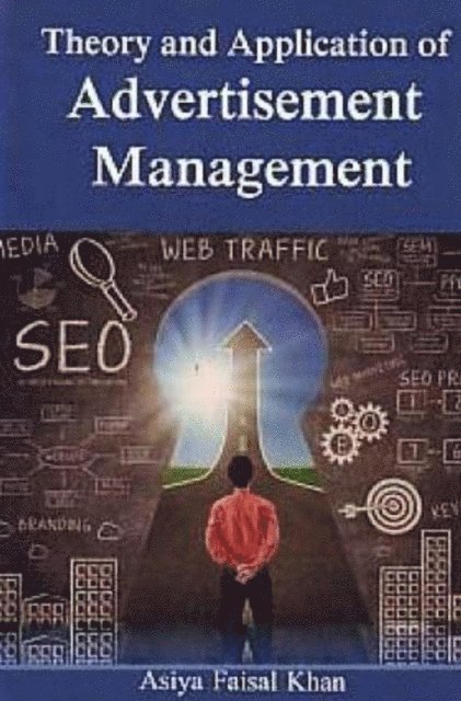Asiya Faisal Khan - Theory And Application Of Advertisement Management, E-bok