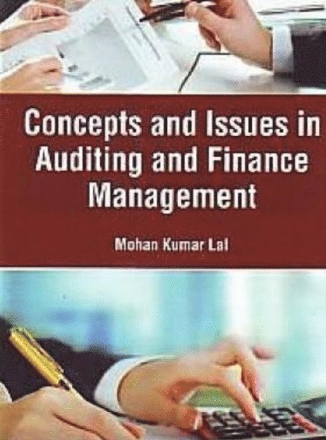 Mohan Kumar Lal - Concepts And Issues In Auditing And Finance Management, E-bok