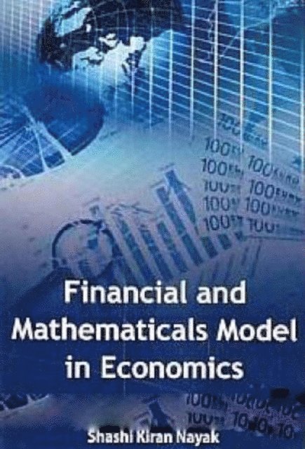 Shashi Kiran Nayak - Financial And Mathematicals Model In Economics, E-bok