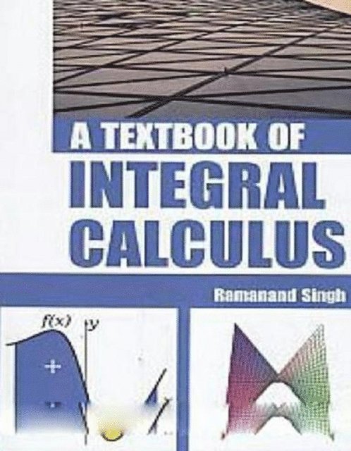 Ramanand Singh - Textbook Of Integral Calculus, E-bok