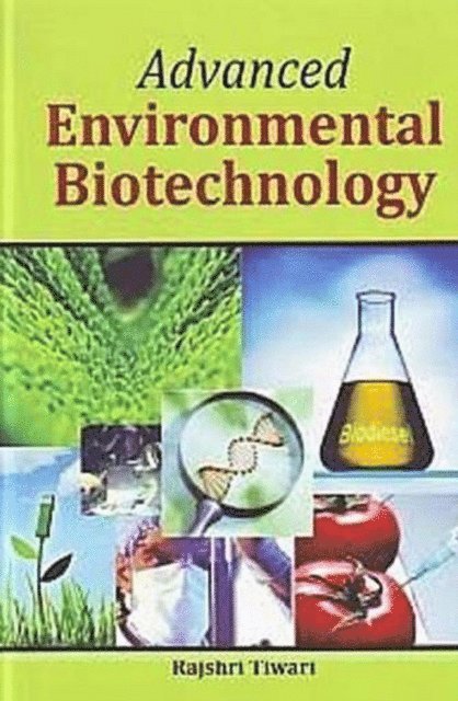 Rajshri Tiwari - Advanced Environmental Biotechnology, E-bok