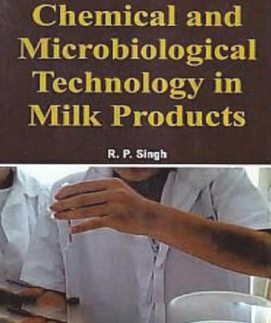 R. P. Singh - Chemical And Microbiological Technology In Milk Products, E-bok