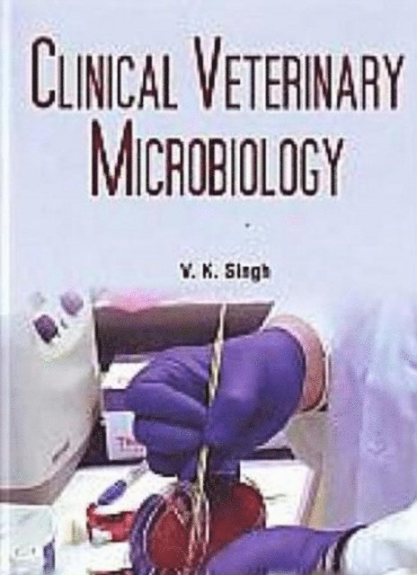 V. K. Singh - Clinical Veterinary Microbiology, E-bok