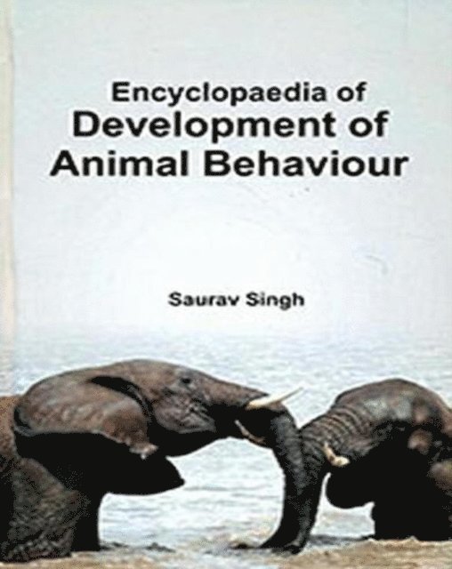 Saurav Singh - Encyclopaedia Of Development Of Animal Behaviour, E-bok