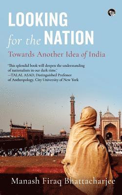 Manash Firaq Bhattacharjee - Looking for the Nation, Häftad