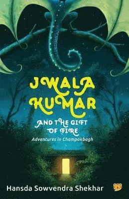 Hansda Sowvendra Shekhar - Jwala Kumar and the Gift of Fire, Häftad. Tillgänglighet: Lägg i varukorg