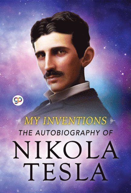 Nikola Tesla, GP Editors - My Inventions, E-bok