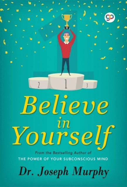 Joseph Murphy - Believe in Yourself, E-bok