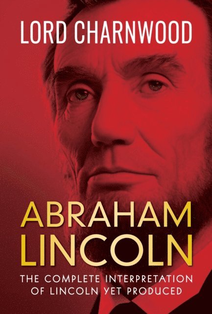 Lord Charnwood - Abraham Lincoln, E-bok