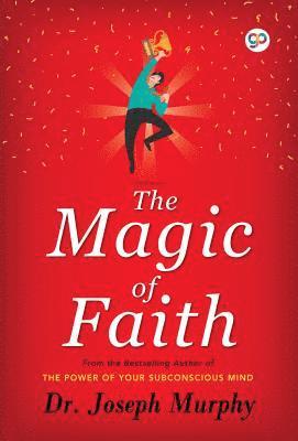 Joseph Murphy - Magic of Faith, E-bok