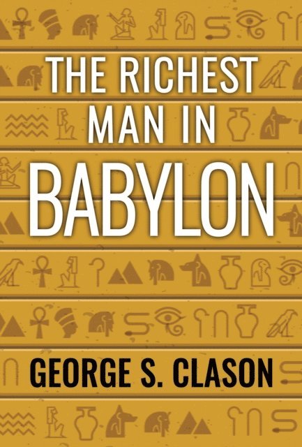 George S. Clason - Richest Man in Babylon, E-bok