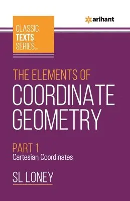 SL Loney - Elements of Coordinate Geometry Part-1 Cartesian Coordinates, Häftad. Tillgänglighet: Lägg i varukorg