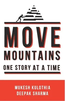 Mukesh Kulothia - Move Mountains - One Story At A Time, Häftad. Tillgänglighet: Lägg i varukorg