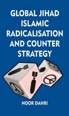 Noor Dahri - Global Jihad, Islamic Radicalisation and Counter Strategy, Inbunden. Tillgänglighet: Lägg i varukorg