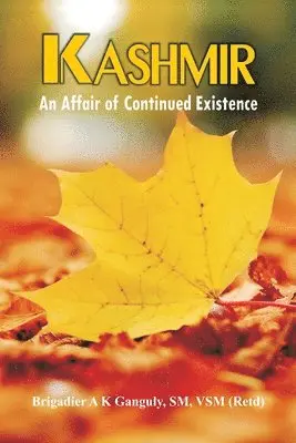 A. K. Ganguly - Kashmir: An Affair of Continued Existence, Häftad. Tillgänglighet: Lägg i varukorg