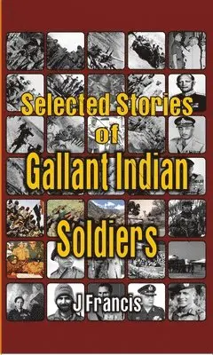 J Francis - Selected Stories of Gallant Indian Soldiers, Inbunden. Tillgänglighet: Lägg i varukorg
