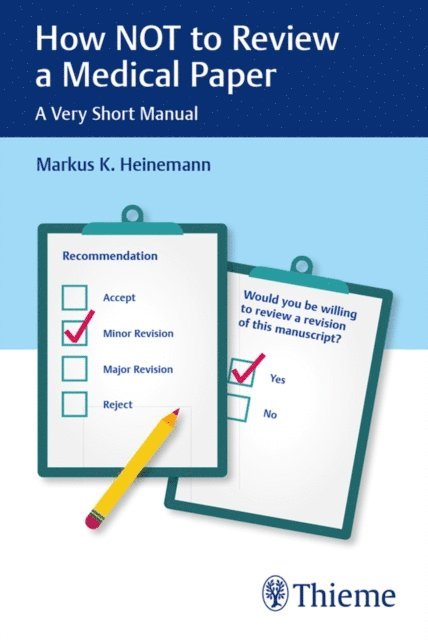 Markus K. Heinemann - How NOT to Review a Medical Paper, E-bok