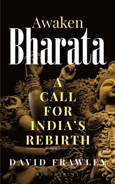 David Frawley - Awaken Bharata, E-bok