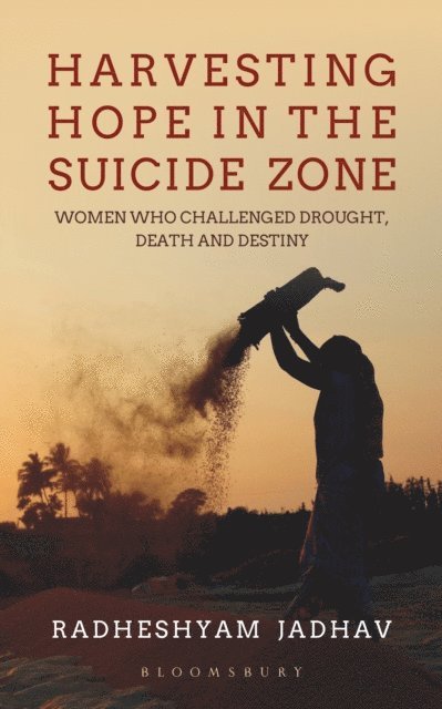 Radheshyam Jadhav - Harvesting Hope in the Suicide Zone, E-bok