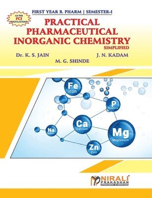 K S Jain - PHARMACEUTICAL INORGANIC CHEMISTRY Simplified (Practical Book), Häftad. Tillgänglighet: Lägg i varukorg