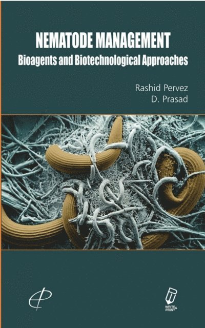 D. Prasad, Rashid Pervez - Nematode Management Bioagents And Biotechnological Approaches, E-bok