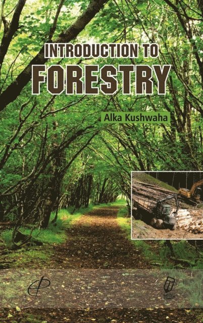 Alka Kushwaha - Introduction to Forestry, E-bok
