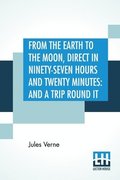 From The Earth To The Moon, Direct In Ninety-Seven Hours And Twenty Minutes
