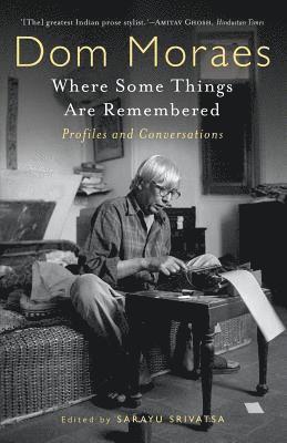 Dom Moraes, Sarayu Srivatsa - Where Some Things are Remembered, Häftad