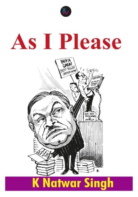 K Natwar Singh - As I Please, Inbunden