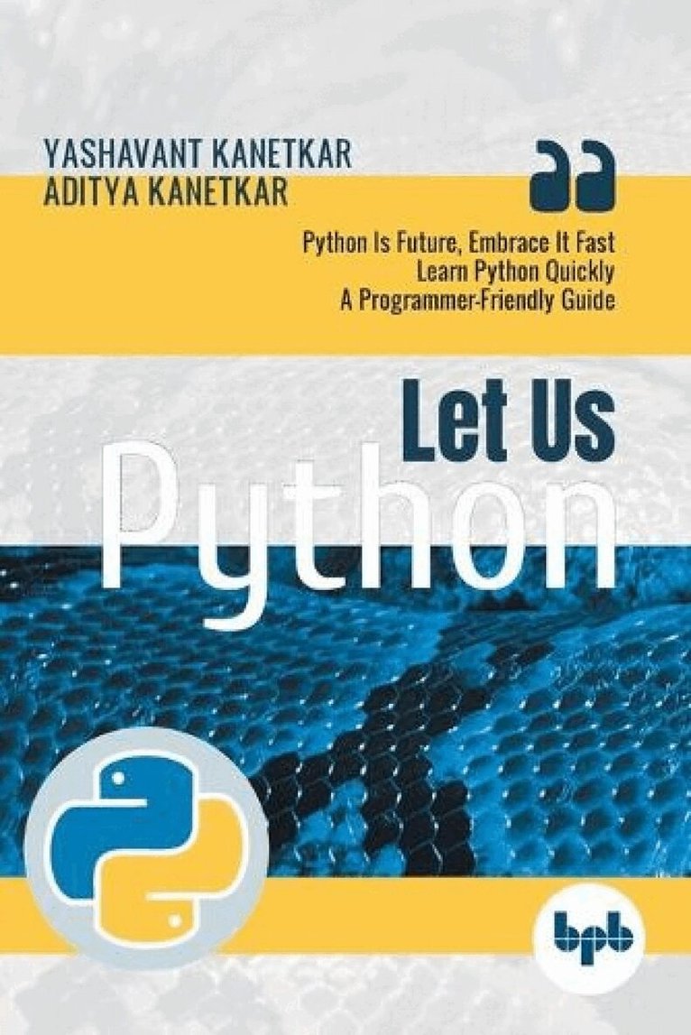 Yashavant Kanetkar - Let Us Python, Häftad. Tillgänglighet: Lägg i varukorg
