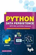 Python Data Persistence: With SQL and NOSQL Databases