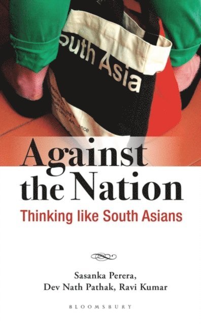 Sasanka Perera, Dev Nath Pathak, Ravi Kumar - Against the Nation, E-bok