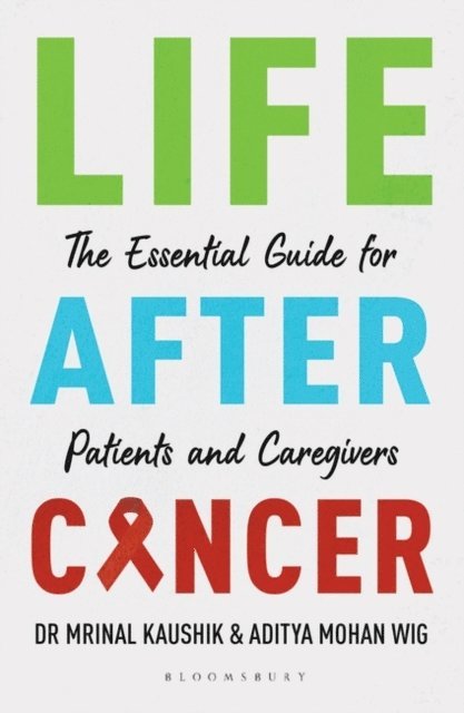 Mrinal Kaushik, Aditya Wig - Life after Cancer, E-bok