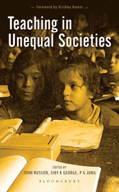 John Russon, John Russon, Siby K. George, P. G. Jung - Teaching in Unequal Societies, E-bok