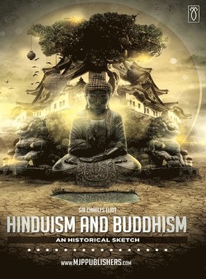 Hinduism and Buddhism an Historical Sketch Volume II