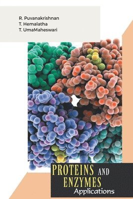 R Puvanakrishnan - Proteins and Enaymes, Häftad