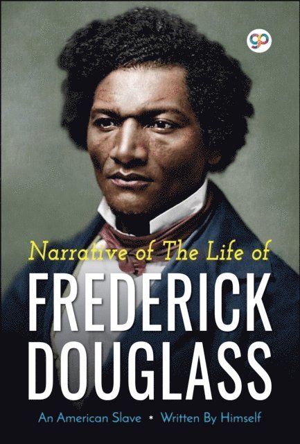 Frederick Douglass - Narrative of the Life of Frederick Douglass, E-bok