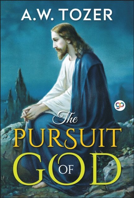 AW Tozer - Pursuit of God, E-bok