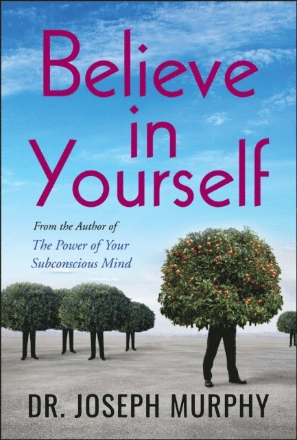 Joseph Murphy - Believe in Yourself, E-bok