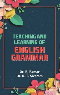 R Ramar - Teaching and Learning of English Grammar, Inbunden. Tillgänglighet: Lägg i varukorg
