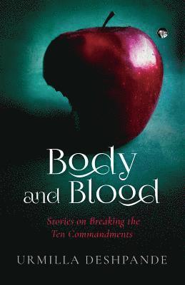 Urmilla Deshpande - Body and Blood, Häftad