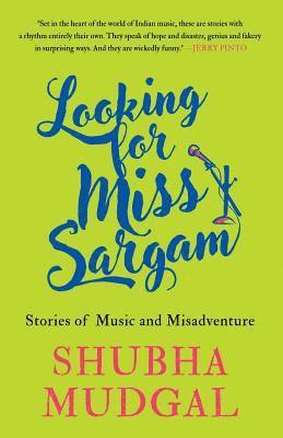 Shubha Mudgal - Looking for Miss Sargam, Häftad