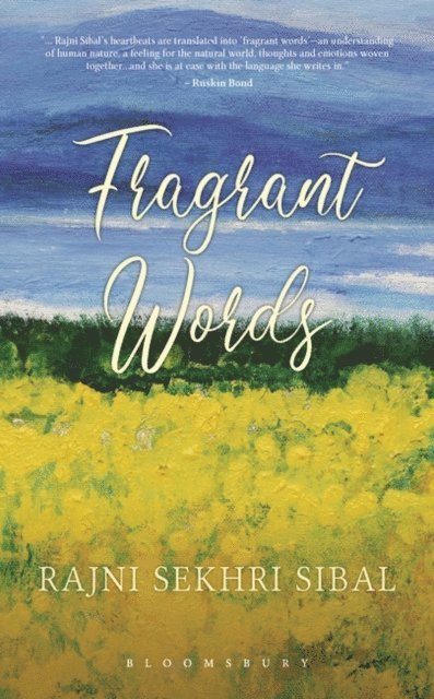 Rajni Sekhri Sibal - Fragrant Words, E-bok