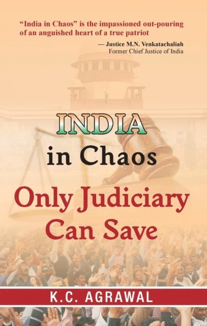 K C Agrawal - India In Chaos, Only Judiciary Can Save, E-bok