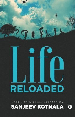 Sanjeev Kotnala - Life Reloaded, Häftad