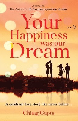 Chirag Gupta - Your Happiness was our Dream, Häftad. Tillgänglighet: Lägg i varukorg
